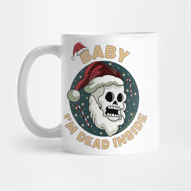 Baby i'm Dead Inside Skull It's Cold Outside Christmas Xmas by OrangeMonkeyArt